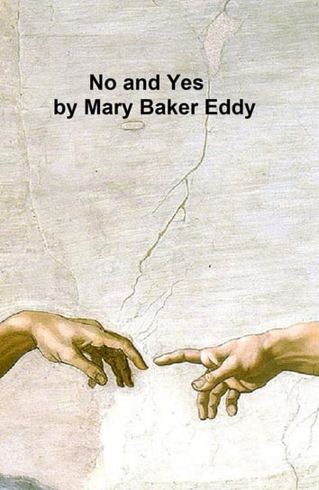 No and Yes Mary Baker Eddy