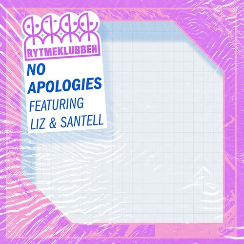 No Apologies Rytmeklubben feat. LIZ & Santell