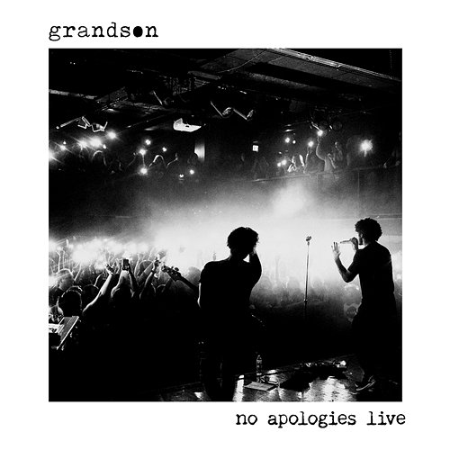 no apologies live EP Grandson