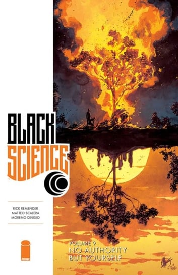 No Authority But Yourself. Black Science. Volume 9 Remender Rick