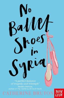 No Ballet Shoes in Syria Bruton Catherine