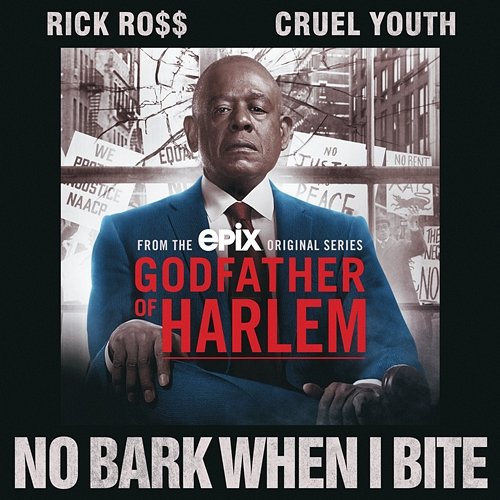 No Bark When I Bite Godfather of Harlem feat. Rick Ross & Cruel Youth