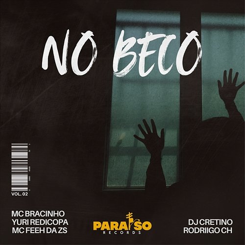 No Beco DJ Cretino, Yuri Redicopa, Paraíso Records, Mc Bracinho, FIRMAH, RodriigoCH, mc feeh da zs