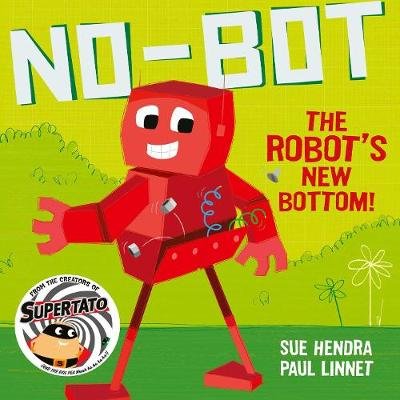 No-Bot the Robot's New Bottom Hendra Sue