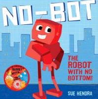 No-Bot, the Robot with No Bottom Hendra Sue