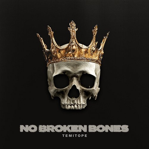 NO BROKEN BONES TEMITOPE