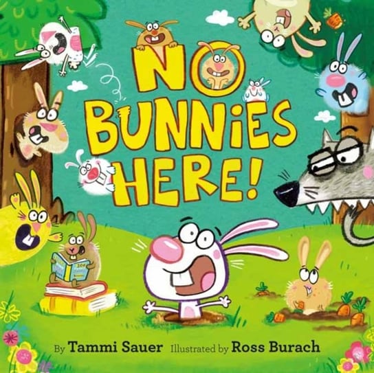No Bunnies Here! Tammi Sauer