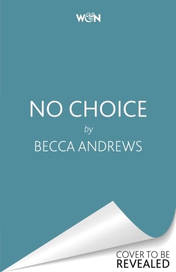 No Choice: The Fall of Roe v. Wade and the Fight to Protect the Right to Abortion Becca Andrews