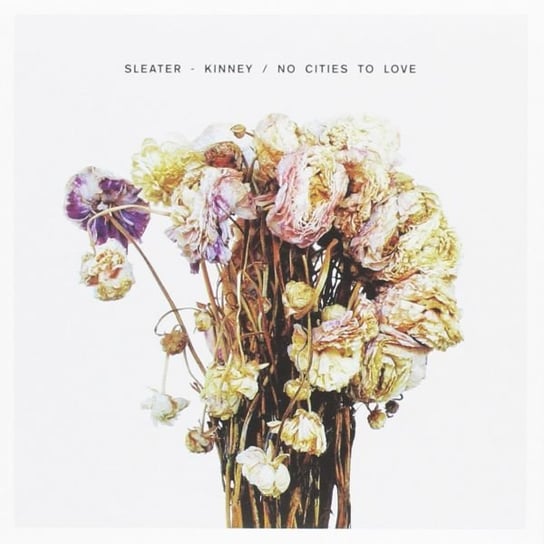No Cities to Love Sleater-Kinney