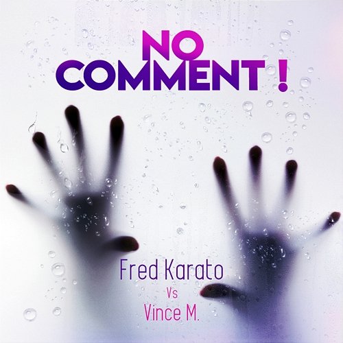 No Comment! Fred Karato, Vince M.