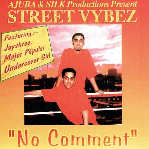 No Comment Undercover Girl, Street Vybez feat. Jayshree, Major Popular