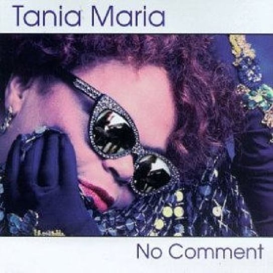 No Comment Tania Maria