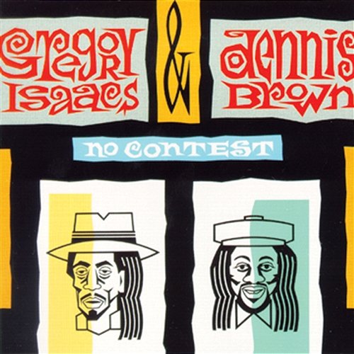 No Contest Gregory Isaacs & Dennis Brown