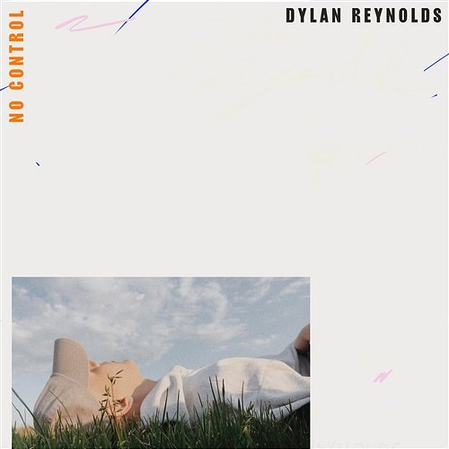 No Control Dylan Reynolds