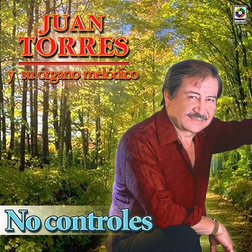 No Controles Juan Torres