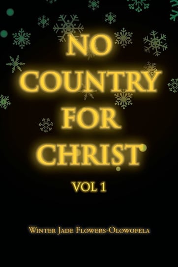 No Country for Christ Flowers-Olowofela Winter Jade