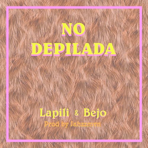 No Depilada Glitch Gyals & LaPili feat. Bejo