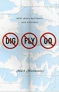 No Dig, No Fly, No Go: How Maps Restrict and Control Monmonier Mark