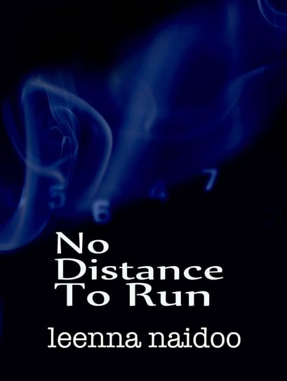 No Distance To Run Leenna Naidoo