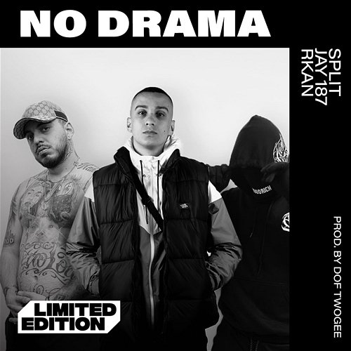 No Drama Dof Twogee, SPLIT, Rkan feat. Jay 187