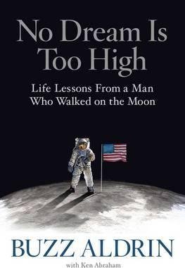 No Dream Is Too High Aldrin Buzz, Abraham Ken