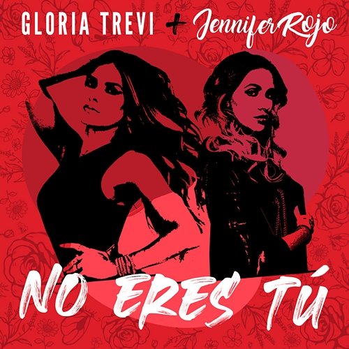 NO ERES TÚ Jennifer Rojo feat. Gloria Trevi