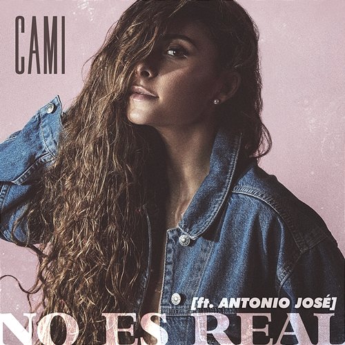 No Es Real Cami feat. Antonio José