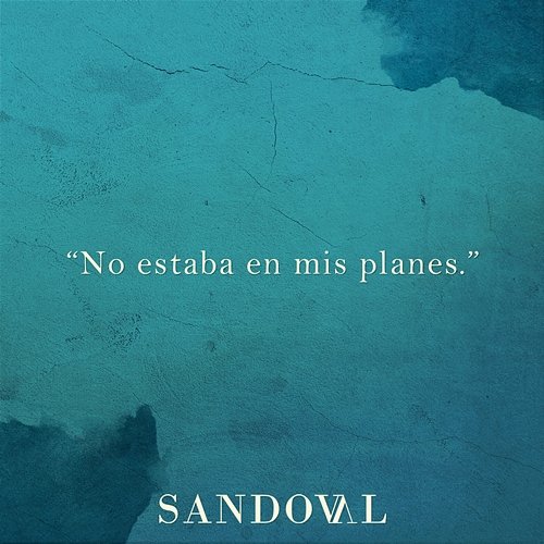 No Estaba en Mis Planes Sandoval