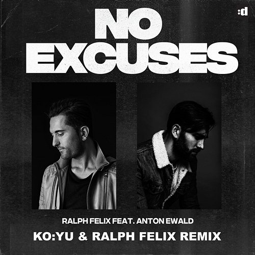 No Excuses Ralph Felix feat. Anton Ewald