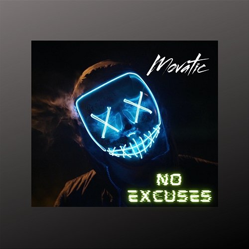 No Excuses Movatic