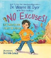 No Excuses! Dyer Wayne W., Tracy Kristina