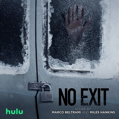 No Exit Marco Beltrami, Miles Hankins