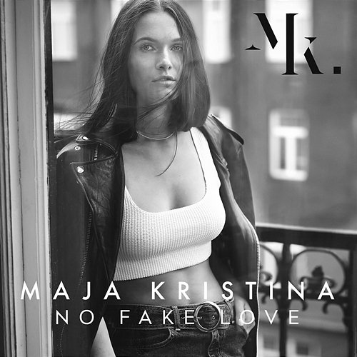 No Fake Love Maja Kristina