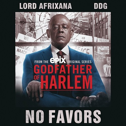 No Favors Godfather of Harlem feat. Lord Afrixana & DDG