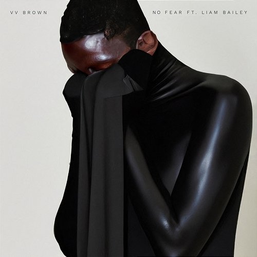 No Fear V V Brown feat. Liam Bailey