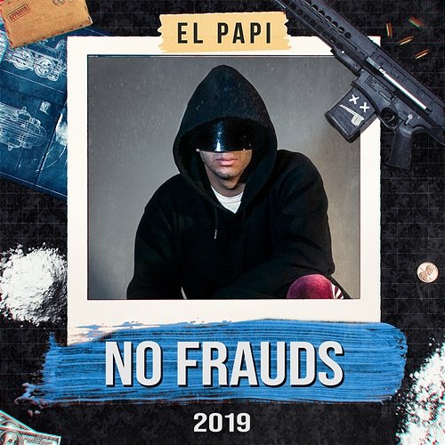 No Frauds 2019 El Papi