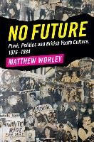 No Future Worley Matthew