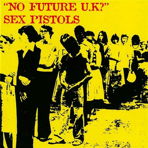 No Future UK? Sex Pistols