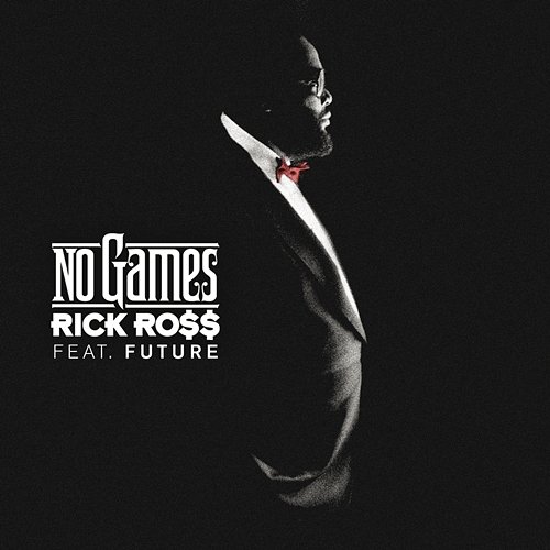 No Games Rick Ross feat. Future