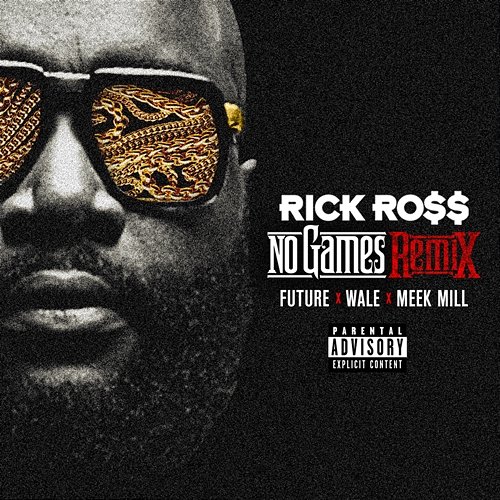 No Games Rick Ross feat. Future, Wale, Meek Mill
