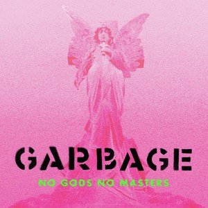 No Gods No Masters, płyta winylowa Garbage