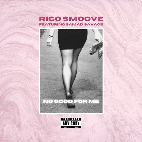 No Good for Me Rico SmooVe feat. Samad Savage