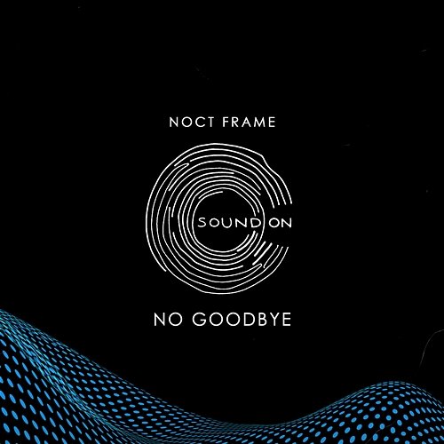 No Goodbye Noct Frame