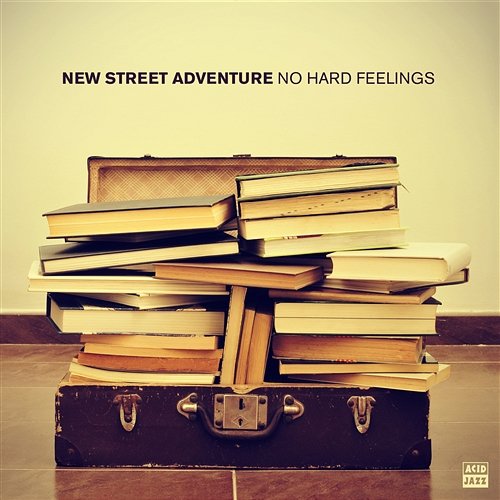 No Hard Feelings (Deluxe) New Street Adventure