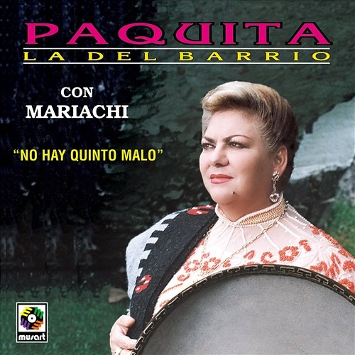 No Hay Quinto Malo Paquita la del Barrio