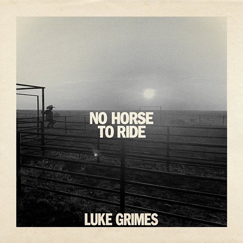 No Horse To Ride Luke Grimes