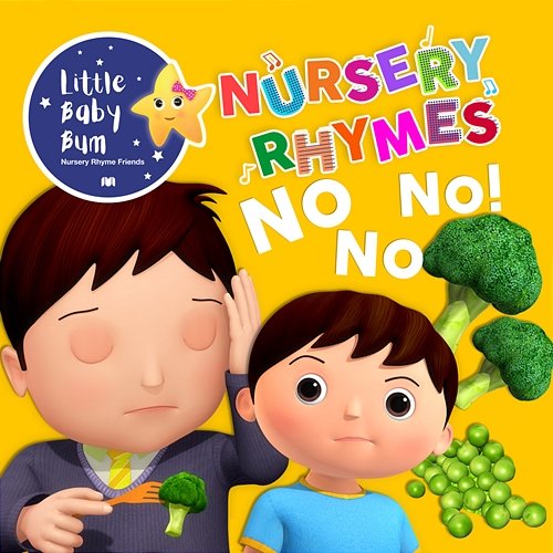 No I Don't Want to Eat That! Little Baby Bum Nursery Rhyme Friends