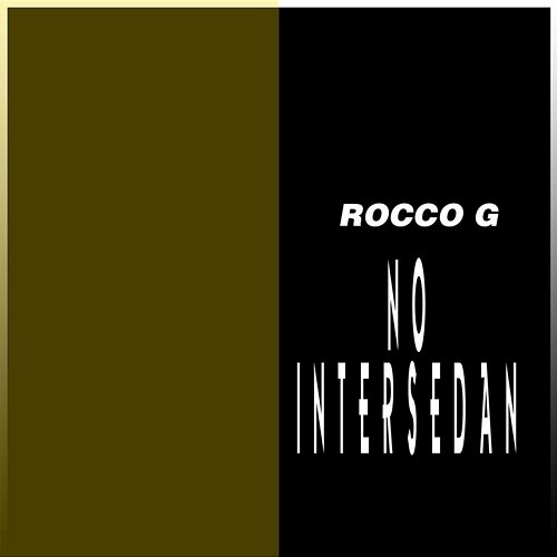 NO INTERSEDAN Rocco G