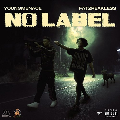 NO LABEL YoungMenace & Fat2rexkless