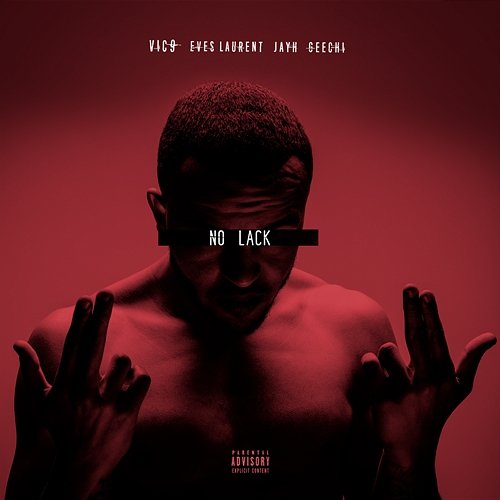 No Lack Vic9 feat. Eves Laurent, Geechi, Jayh